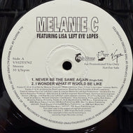 Melanie C Featuring Lisa 'Left Eye' Lopes / Never Be The Same Again(VS12T1762, 12inch)