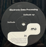ELECTRONIC DATA PROCESSIONG / Solitude EP (Modelisme Records – Model 26, 12inch)