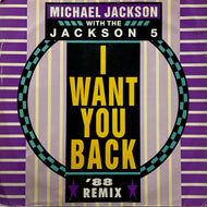 MICHAEL JACKSON With THE JACKSON 5 / I Want You Back - '88 Remix (ZT 41914, 12inch)