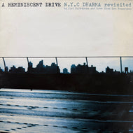 A REMINISCENT DRIVE / N.Y.C Dharma Revisited (F080, 12inch)
