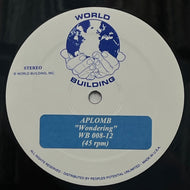 Aplomb / Wondering (World Building – WB 008-12, 12inch)