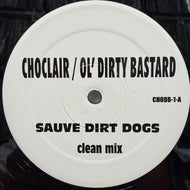 Choclair & Ol' Dirty Bastard / Suave Dirt Dogs (CHODB 1, 12inch)