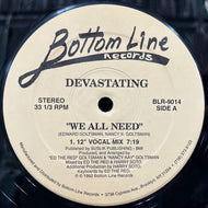DEVASTATING / We All Need (BLR-9014, 12inch)