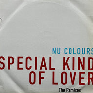 NU COLOURS / Special Kind Of Lover (The Remixes) (KIND 1/KIND 2, 12inch x 2)