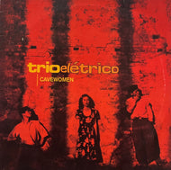 TRIO ELETRICO / Cavewomen (Stereo Deluxe – sd034, 12inch)