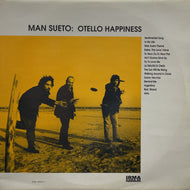 MAN SUETO / Otello Happiness (IRMA 480457-1, LP)