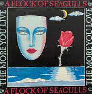 A FLOCK OF SEAGULLS / The More You Live, The More You Love (Jive – JIVE T 62, 12inch)