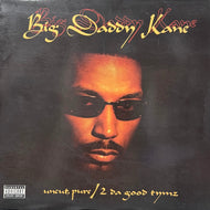 BIG DADDY KANE / Uncut, Pure / 2 Da Good Tymz (483-371-700-1, 12inch)