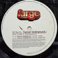 95 NORTH / Forever Underground (LAR-035, 12inch)