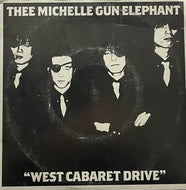 THEE MICHELLE GUN ELEPHANT / West Cabaret Drive (Estrus Records – ES7141, 7inch)