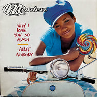 MONICA / Why I Love You So Much / Ain't Nobody (75444-35073-1, 12inch)