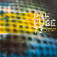 PREFUSE 73 / The '92 Vs '02 Collection (WAP156, 12inch)