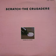 CRUSADERS / Scratch ( ABC Blue Thumb – YW-8035-AU, LP)