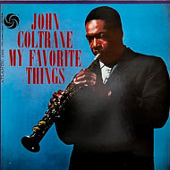 JOHN COLTRANE / My Favorite Things (Atlantic – SD 1361, LP) 2005 Reissue