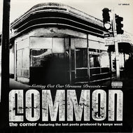 COMMON / The Corner (B0004342-11, 12inch)