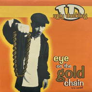 UGLY DUCKLING / Eye On The Gold Chain (XL Recordings – XLT 129, 12inch)