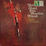 BUD SHANK with Joao Donato / Bud Shank & His Brazilian Friends ( Pacific Jazz – GXF-3141, LP)