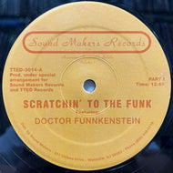 DOCTOR FUNNKENSTEIN AND D.J. CASH MONEY / Scratchin' To The Funk (Reissue, 12inch)