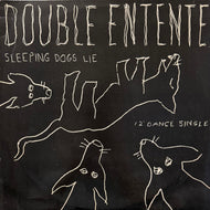 Double Entente / Sleeping Dogs Lie (44-05113, 12inch)