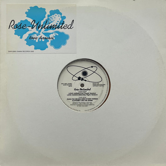 ROSE-UNLIMITED / Love Hawaii (Sawai Records – SWR12003, 12inch) Transparent Gold Vinyl