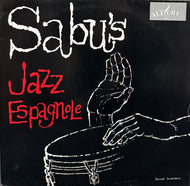 Sabu Martinez And His Jazz-Espagnole / Sabu's Jazz Espagnole ( Alegre Records – LPA 802, LP)