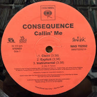 CONSEQUENCE / Callin' Me / Blowin' My Phone Up / Nite Nite (WAS 702552, 12inch)