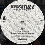 VERSATILE E / The Guy Wit' Da Funny Accent (WCVER001, 12inch)