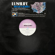 LUSHLIFE / Dryad's Bubble (MLR-2013, 12inch)