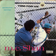 M.C. SHAN / Time For Us To Defend Ourselves (0-21809, 12inch)