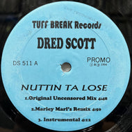 DRED SCOTT / Nutin' Ta Lose / Check The Vibe (DS 511, 12inch)