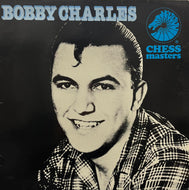 BOBBY CHARLES / Chess Masters (Chess – CXMP 2009, LP)