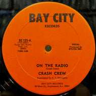 CRASH CREW / On The Radio (BC 125, 12inch)