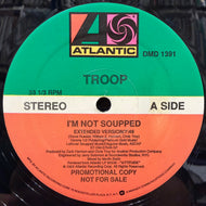 TROOP / I'm Not Soupped (DMD 1391, 12inch) Promo
