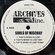 SOULS OF MISCHIEF / That's When Ya Lost (ARC-779, 12inch)