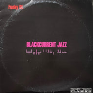 FUNKY DL / Blackcurrent Jazz (WCCARLP 003, 2LP)