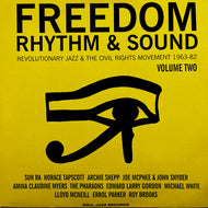 V.A (ARCHIE SHEPP, HORACE TAPSCOTT) / Freedom Rhythm & Sound - Revolutionary Jazz & The Civil Rights Movement 1963-82 (Volume Two)(SJR LP 219-Vol.2, 2LP)