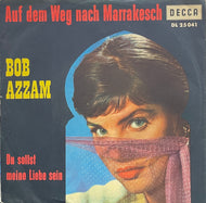 BOB AZZAM  / Auf Dem Weg Nach Marrakesch (7inch)