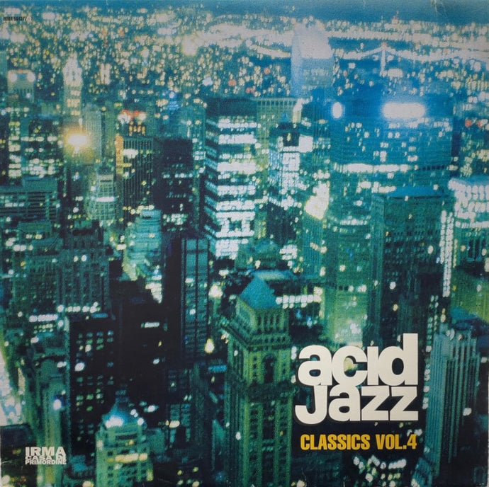 V.A. / Acid Jazz Classics Vol. 4 (inc. Jamiroquai / Virtual Insanity) IRMA 2LP