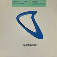 MINISTERS DE-LA-FUNK / Believe (Subliminal – SUB 21, 12inch)