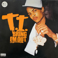 T.I. / Bring Em Out (Atlantic – 7567-93668-0, 12inch)
