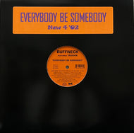 RUFFNECK / Everybody Be Somebody (New 4 '02) (Realtime Records – RT215, 12inch)