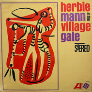 HERBIE MANN / Herbie Mann At The Village Gate (	Atlantic – 1380, LP)