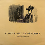 MAYO THOMPSON / Corky's Debt To His Father (GLALP 015, LP)