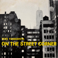 TATS YAMASHITA  (山下達郎) / On The Street Corner (RAL-6501 ,LP)