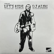 DJ ALIBI / Let's Ride (TR396-026, 12inch)