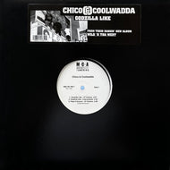 CHICO & COOLWADDA / Godzilla Like (088 155 765-1, 12inch)