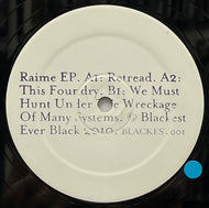 RAIME / Raime EP (Blackest Ever Black – BLACKEST001, 12inch)