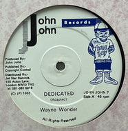 WAYNE WONDER / Dedicated (John John Records – John John 7, 12inch)