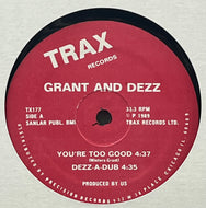 DEZZ & GRANT / You're Too Good (Trax Records – TX177, 12inch)