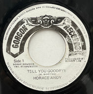HORACE ANDY / Tell You Goodbye (Gorgon, 7inch)